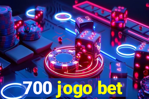 700 jogo bet